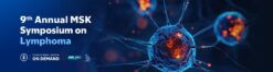 MSKCC 9th Annual MSK Symposium on Lymphoma — On Demand 2025