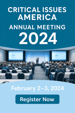 Critical Issues America Annual Meeting 2024